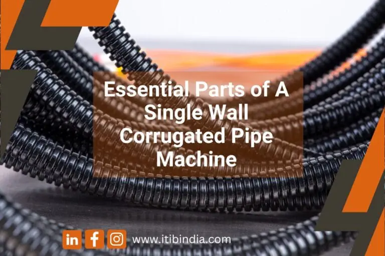 Essential Parts of A Single Wall Corrugated Pipe Machine